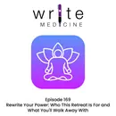 Rewrite Your Power: Who This Retreat Is For and What You'll Walk Away With