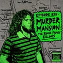 Episode 825 - Murder Mansion: The Rouse Family Killings