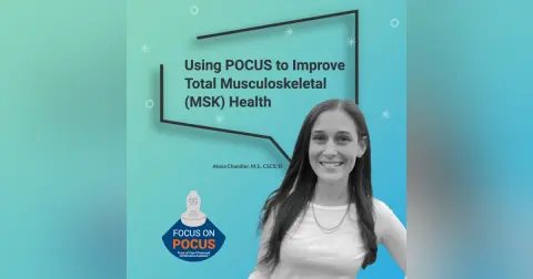 Using POCUS to Improve Total Musculoskeletal Health