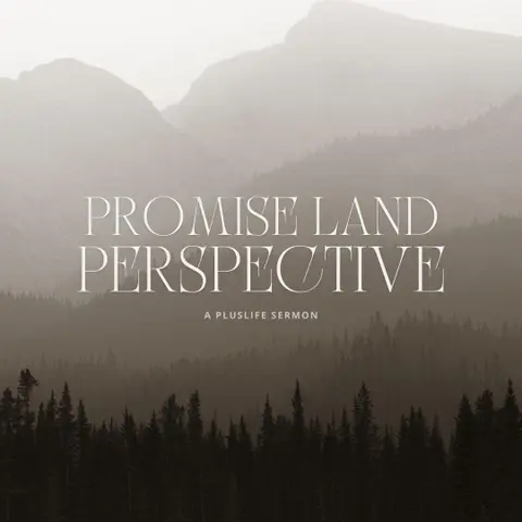 Promise Land Perspective