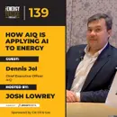 How AIQ Is Turning AI Into Applied Intelligence for Energy | Ep. 139