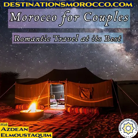 A Couple's Guide to Romantic Morocco