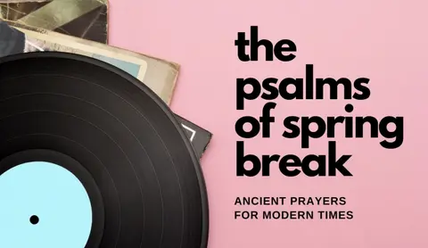 Series: Psalms of Spring Title: A Song of God's Love