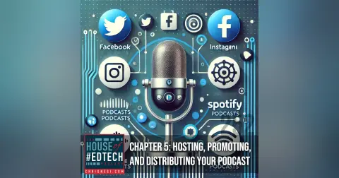 Chapter 5: Hosting, Promoting, and Distributing Your Podcast - HoET252
