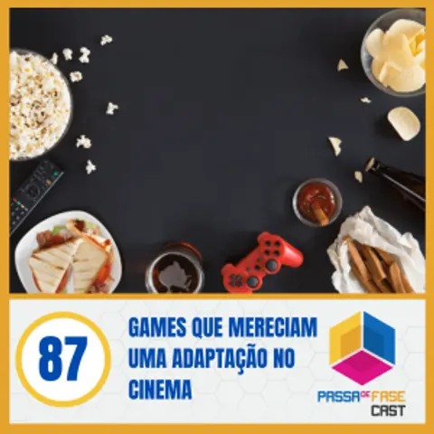 Games que mereciam uma adaptação no cinema – S07E87
