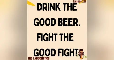 BBP 227 - The ExBeerience