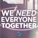 We Need Everyone Together
