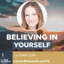 Believing in Yourself with Jamie Love- CR55
