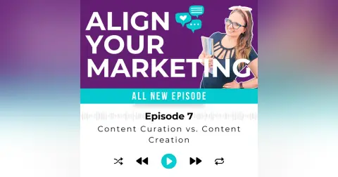 Episode 7 | Content Curation vs. Content Creation