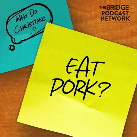 Why Do Christians Eat Pork?