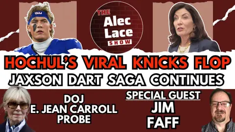 Hochul Knicks Air Ball | Jaxson Dart Saga | Trump Primaries | Guest: Jim Pfaff | The Alec Lace Show