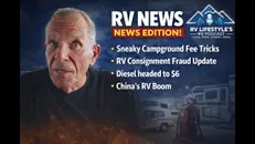 Sneaky Campground Fee Tricks, RV Consignment Scam, Diesel Nears $6, RV Luxury Tax, China RV Boom