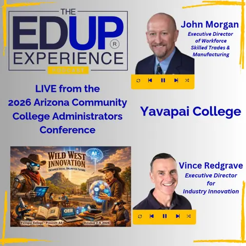 LIVE from ⁠ACCAC 2026 - with John Morgan, Executive Director of Workforce, Skilled Trades & Manufacturing, & Vince Redgrave, Executive Director for Industry Innovation, Yavapai College