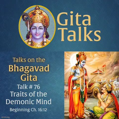 Gita Talk 76–Traits of the Demonic Mind