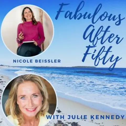 FABULOUS AFTER FIFTY! EPISODE 53 – NICOLE BEISSLER – FACING FEAR