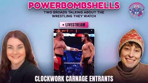Clockwork Carnage Entrants, MJF vs. Oiwa Build, AEW in Paris | Powerbombshells