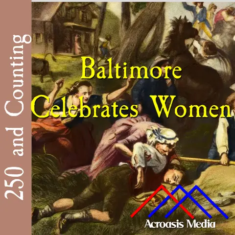Baltimore Celebrates Women–March 12, 1776
