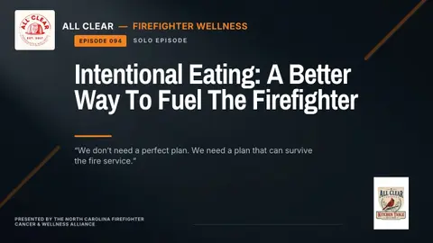 Intentional Eating: A Better Way To Fuel The Firefighter