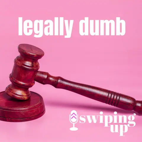 S3 Ep17: Legally Dumb