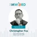 Episode 53: Diving into Thought Leadership and Innovation with Christopher Fox