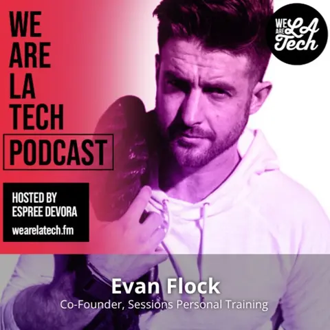 Evan Flock of Sessions Personal Training: WeAreLATech Startup Spotlight