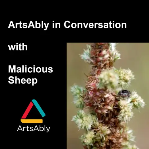 Episode 9: ArtsAbly in Conversation with Malicious Sheep