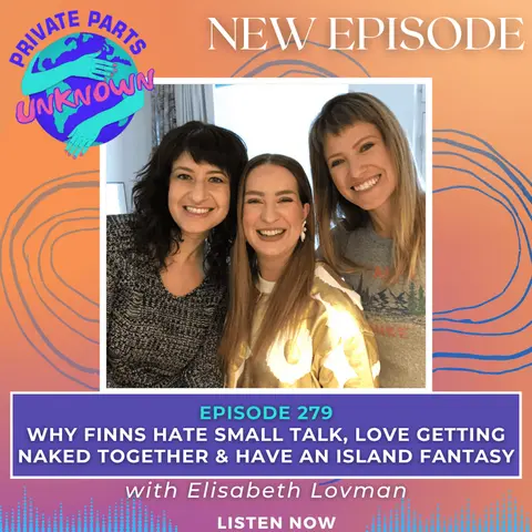 Why Finns Hate Small Talk, Love Getting Naked Together & Have an Island Fantasy with Elisabeth Lovman