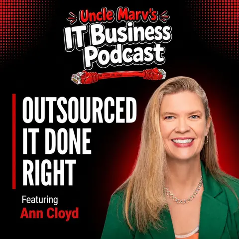 Outsourced IT Done Right with Ann Cloyd (EP 1047)