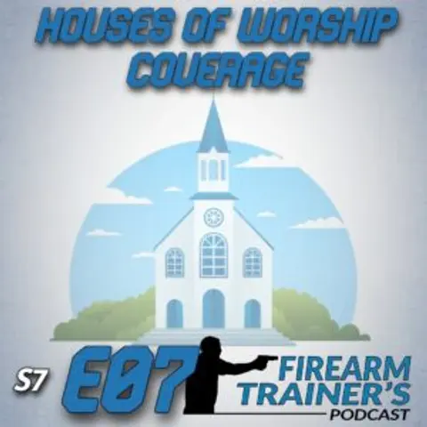 S7E07 Houses of Worship Coverage