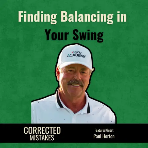 Finding Balance in Your Swing with Paul Horton