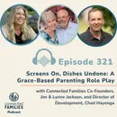 Screens On, Dishes Undone: A Grace-Based Parenting Role Play