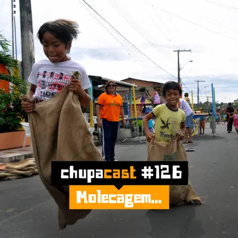 Episódio #126 – Molecagem