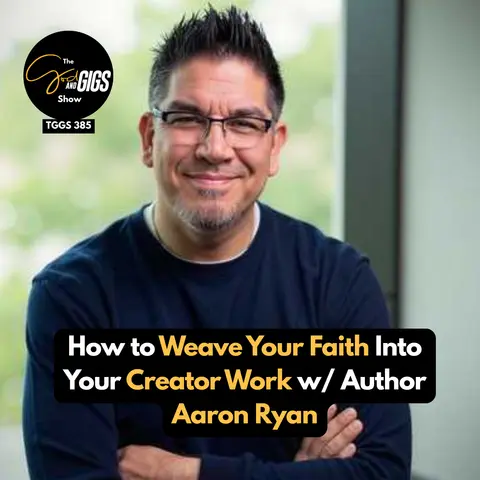 How to Weave Your Faith Into Your Creator Work w/ Author Aaron Ryan