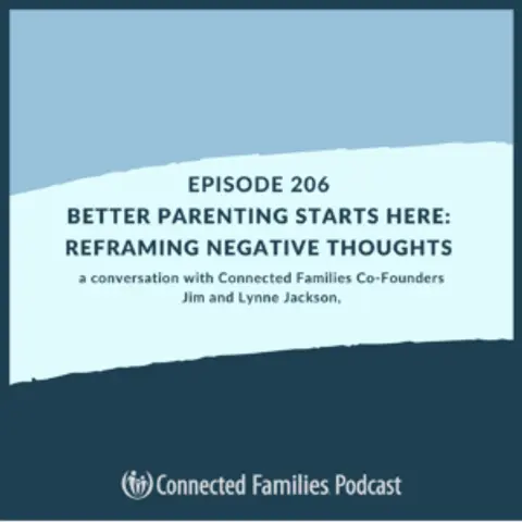 Better Parenting Starts Here: Reframing Negative Thoughts