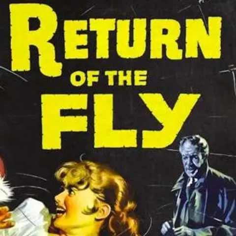 RETURN OF THE FLY