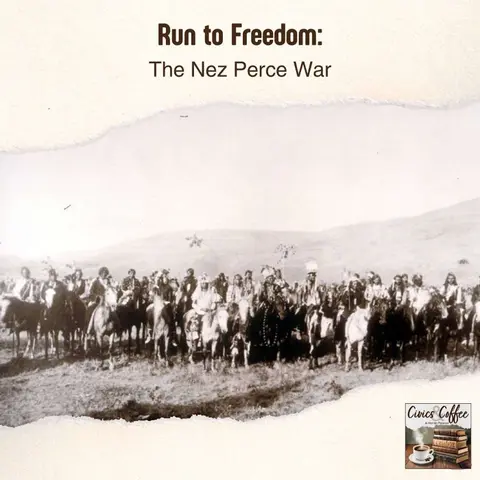 Run to Freedom: The Nez Perce War