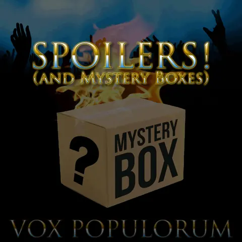 e35. SPOILERS! (and Mystery Boxes)
