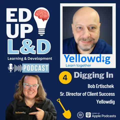 Episode 4: The Digging in Series - Beyond the Lecture: Building Community & Empathy in Learning with Bob Ertischek