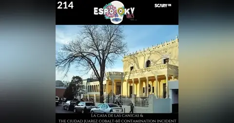 La Casa de las Canicas and the Ciudad Juárez Cobalt-60 Contamination Incident