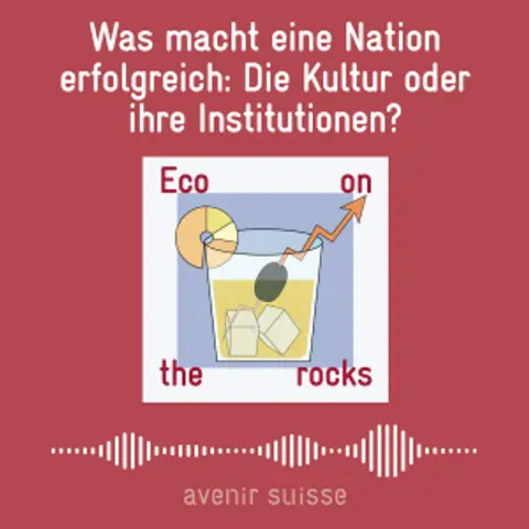 Was macht eine Nation erfolgreich: Die Kultur oder ihre Institutionen?