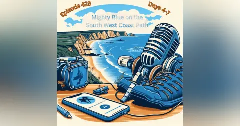 Episode #423 - South West Coast Path (Days 4-7)