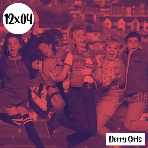 s12e04: Happy Days – Derry Girls