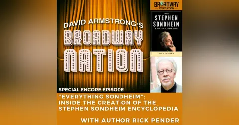 Encore Episode: Everything Sondheim: Inside The Creation of the Stephen Sondheim Encyclopedia