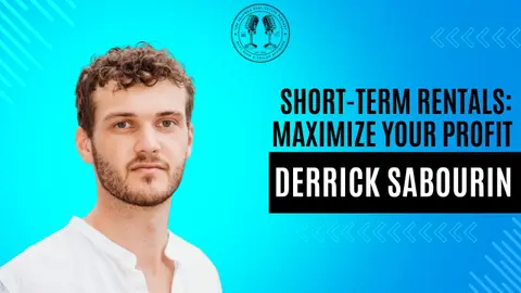128: Optimizing Profitability of Short-Term Rentals with Samson Waters' Derrick Sabourin