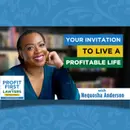 Your Invitation To Live A Profitable Life