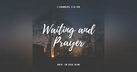 Waiting and Prayer