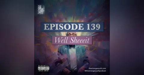 Episode 139: Well Sheeeit