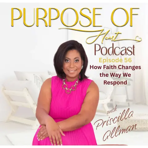 How Faith Changes the Way We Respond