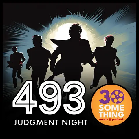 493: ”Don’t Call Me Francis!” | Judgment Night (1993)