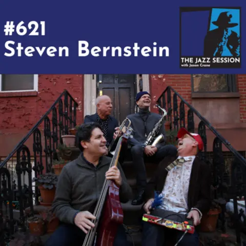 The Jazz Session #621: Steven Bernstein